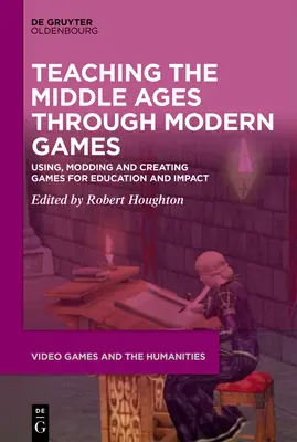 Predarea Evului Mediu prin intermediul jocurilor moderne - Teaching the Middle Ages through Modern Games