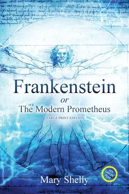 Frankenstein sau Prometeu modern (adnotat, large print) - Frankenstein or the Modern Prometheus (Annotated, Large Print)