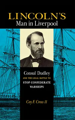 Omul lui Lincoln în Liverpool - Lincoln's Man in Liverpool