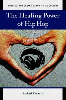 Puterea vindecătoare a hip-hop-ului - The Healing Power of Hip Hop