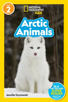 National Geographic Readers: Animale arctice (L2) - National Geographic Readers: Arctic Animals (L2)