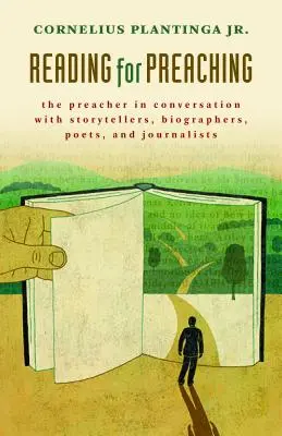 Reading for Preaching: Predicatorul în conversație cu povestitori, biografi, poeți și jurnaliști - Reading for Preaching: The Preacher in Conversation with Storytellers, Biographers, Poets, and Journalists
