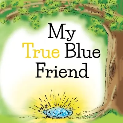 Prietenul meu albastru adevărat - My True Blue Friend