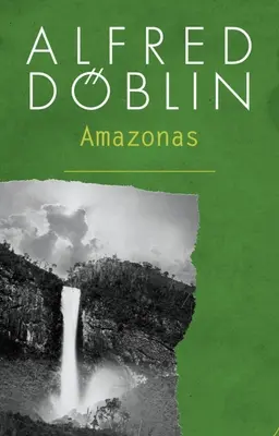 Țara fără moarte: Trilogia Amazonas - The Land Without Death: The Amazonas Trilogy