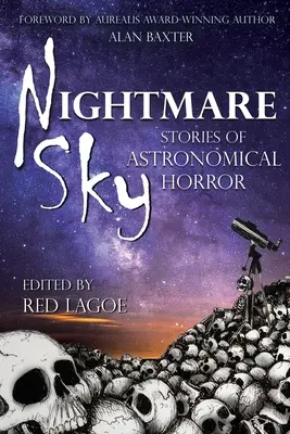 Nightmare Sky: Povestiri de groază astronomică - Nightmare Sky: Stories of Astronomical Horror