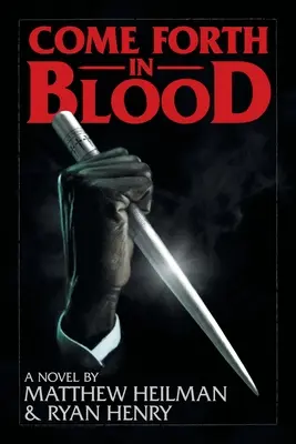 Vino în sânge - Come Forth in Blood
