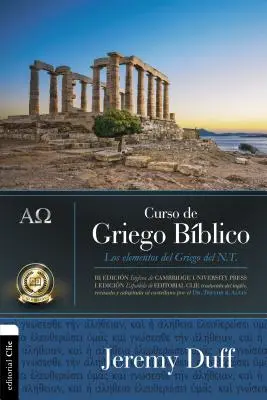 Curs de Griego Bblico: Los Elementos del Griego del NT - Curso de Griego Bblico: Los Elementos del Griego del NT
