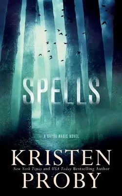 Spells: Un roman Bayou Magic - Spells: A Bayou Magic Novel