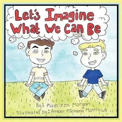 Să ne imaginăm ce putem fi - Let's Imagine What We Can Be