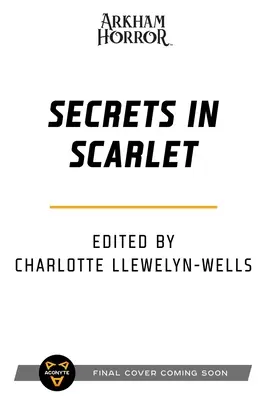 Secrete în Scarlet: O antologie Arkham Horror - Secrets in Scarlet: An Arkham Horror Anthology