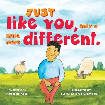 La fel ca tine, doar că un pic mai diferit. - Just Like You, only a little more different.