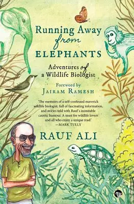 Fugind de elefanți: Aventurile unui biolog al vieții sălbatice - Running Away from Elephants: The Adventures of a Wildlife Biologist