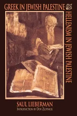 Greaca în Palestina evreiască/Helenismul în Palestina evreiască - Greek in Jewish Palestine/Hellenism in Jewish Palestine