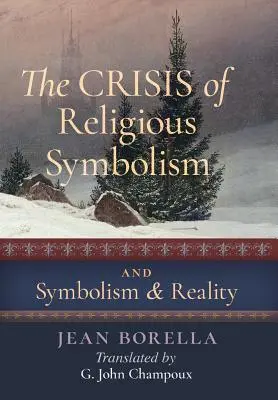 Criza simbolismului religios & Simbolismul și realitatea - The Crisis of Religious Symbolism & Symbolism and Reality