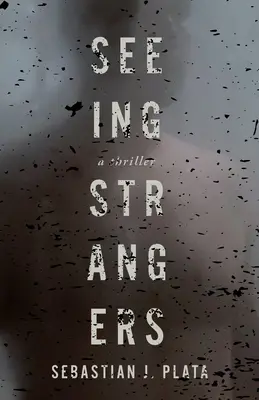 Vederea străinilor - Seeing Strangers