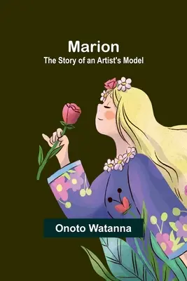 Marion: Povestea unui model de artist - Marion: The Story of an Artist's Model