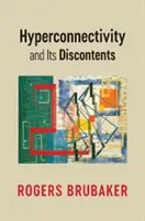 Hiperconectivitatea și nemulțumirile sale - Hyperconnectivity and Its Discontents