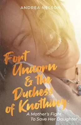 Fort Unicorn și Ducesa de Knothing - Fort Unicorn and the Duchess of Knothing