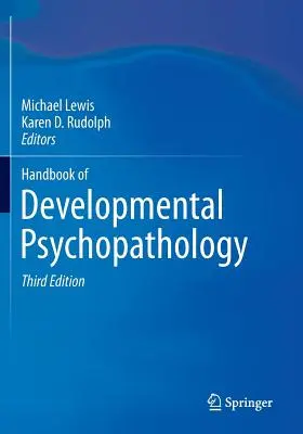Manual de psihopatologie a dezvoltării - Handbook of Developmental Psychopathology