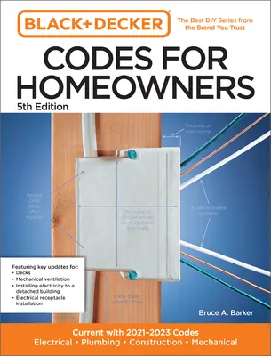 Black and Decker Codes for Homeowners Ediția a 5-a: La zi cu codurile 2021-2023 - Electricitate - Instalații sanitare - Construcții - Mecanică - Black and Decker Codes for Homeowners 5th Edition: Current with 2021-2023 Codes - Electrical - Plumbing - Construction - Mechanical
