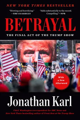 Trădare: Actul final al spectacolului Trump - Betrayal: The Final Act of the Trump Show
