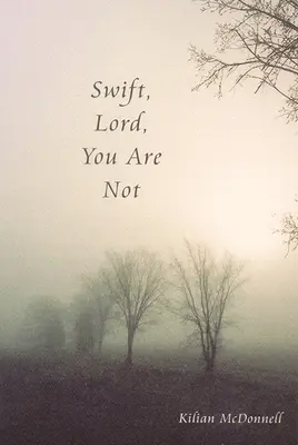 Iute, Doamne, Tu nu ești - Swift, Lord, You Are Not