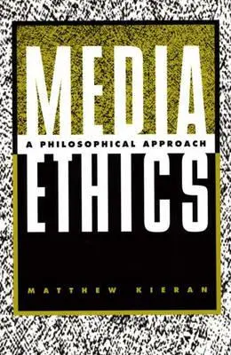 Media Ethics: O abordare filosofică - Media Ethics: A Philosophical Approach