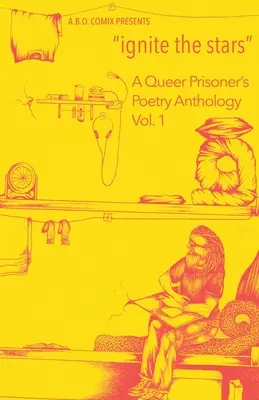 aprinde stelele: O antologie de poezie a prizonierilor queer - ignite the stars: A Queer Prisoner's Poetry Anthology