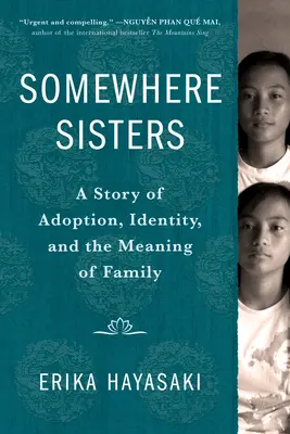 Somewhere Sisters: A Story of Adoption, Identity, and the Meaning of Family