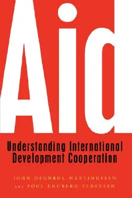 Ajutor: Înțelegerea cooperării internaționale pentru dezvoltare - Aid: Understanding International Development Cooperation