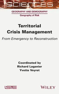 Gestionarea crizelor teritoriale: De la urgență la reconstrucție - Territorial Crisis Management: From Emergency to Reconstruction