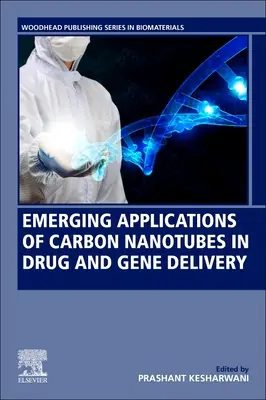 Aplicații emergente ale nanotuburilor de carbon în administrarea de medicamente și gene - Emerging Applications of Carbon Nanotubes in Drug and Gene Delivery