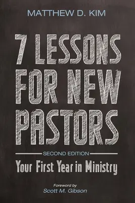7 lecții pentru noii pastori, ediția a doua - 7 Lessons for New Pastors, Second Edition