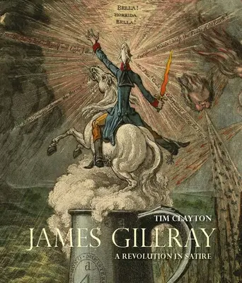James Gillray: O revoluție în satiră - James Gillray: A Revolution in Satire