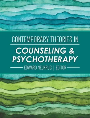 Teorii contemporane în consiliere și psihoterapie - Contemporary Theories in Counseling and Psychotherapy