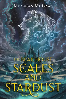Casa Ursului: Solzi și praf de stele - The Bear House: Scales and Stardust