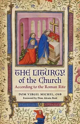 Liturghia Bisericii: Conform ritului roman - The Liturgy of the Church: According to the Roman Rite