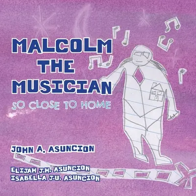 Muzicianul Malcolm: Atât de aproape de casă - Malcolm the Musician: So Close to Home