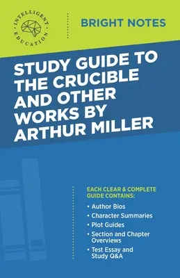 Ghid de studiu la The Crucible and Other Works de Arthur Miller - Study Guide to The Crucible and Other Works by Arthur Miller