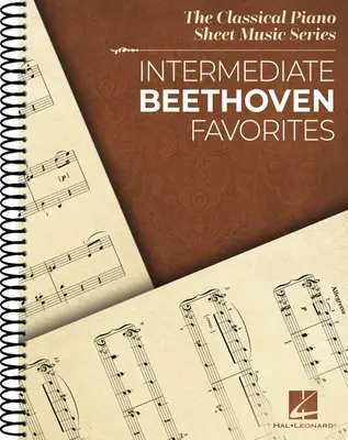 Intermediar Beethoven Favorite: Clasic Piano Sheet Music Series - Intermediate Beethoven Favorites: Classical Piano Sheet Music Series