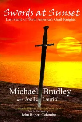 Swords at Sunset: Ultima luptă a cavalerilor Graalului din America de Nord - Swords at Sunset: Last Stand of North America's Grail Knights