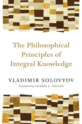Principiile filosofice ale cunoașterii integrale - Philosophical Principles of Integral Knowledge