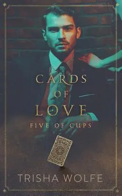 Cărțile iubirii: Cinci de cupe - Cards of Love: Five of Cups