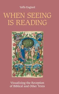 Când a vedea înseamnă a citi: Vizualizarea receptării textelor biblice și a altor texte - When Seeing is Reading: Visualizing the Reception of Biblical and Other Texts