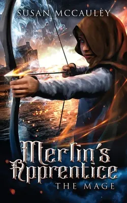 Ucenicul lui Merlin: The Mage - Merlin's Apprentice: The Mage