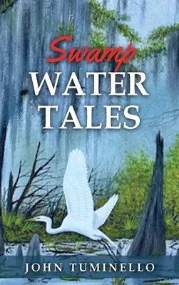 Povești despre apa de mlaștină - Swamp Water Tales