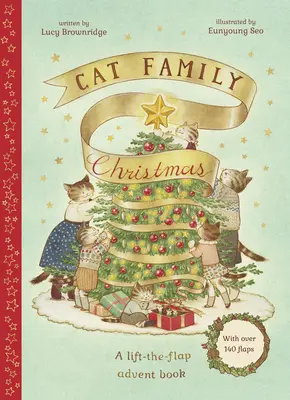 Crăciunul familiei Cat: A Lift-The-Flap Advent Book - Cu peste 140 de clape - Cat Family Christmas: A Lift-The-Flap Advent Book - With Over 140 Flaps