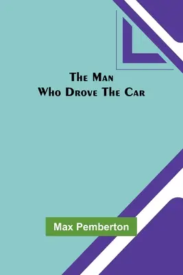 Omul care conducea mașina - The Man Who Drove the Car