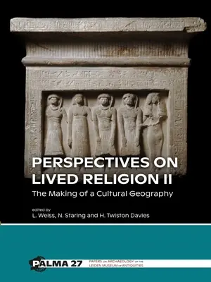 Perspective asupra religiei trăite II: Crearea unei geografii culturale - Perspectives on Lived Religion II: The Making of a Cultural Geography