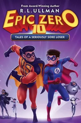 Epic Zero 10: Poveștile unui ratat grav rănit - Epic Zero 10: Tales of a Seriously Sore Loser